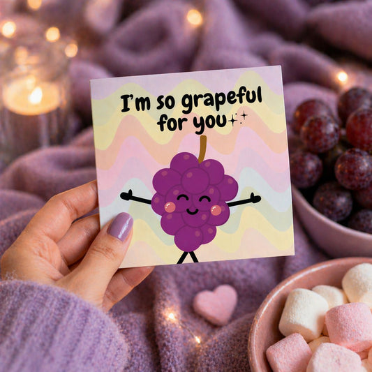 Iβm Grapeful for Youππ