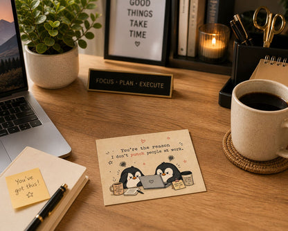 You’re the Reason I Don’t Punch People at Work 🐧💻